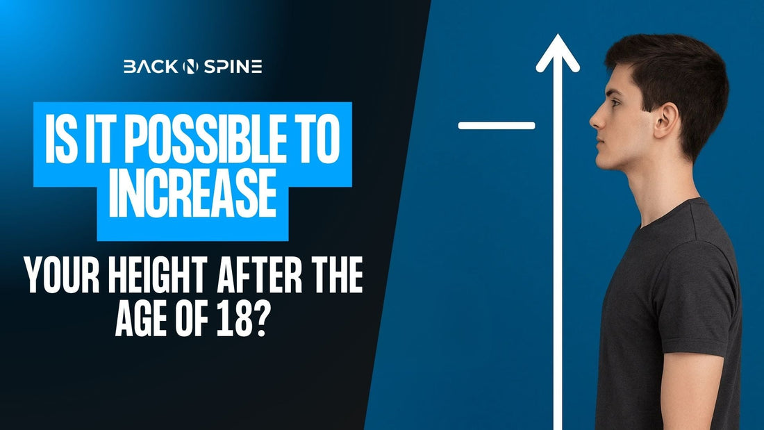 Is It Possible To Increase Your Height After The Age Of 18?